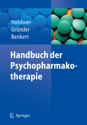Handbuch der Psychopharmakotherapie von Benkert,  Otto, Gründer,  Gerhard, Holsboer,  Florian