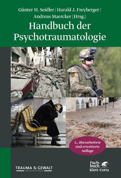 Handbuch der Psychotraumatologie von Freyberger,  Harald J, Maercker,  Andreas, Seidler,  Günter H.
