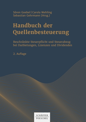 Handbuch der Quellenbesteuerung von Gehrmann,  Sebastian, Goebel,  Sören, Wehling,  Carola