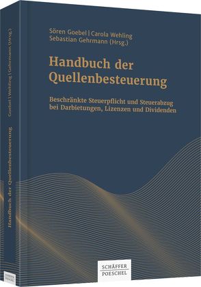 Handbuch der Quellenbesteuerung von Gehrmann,  Sebastian, Goebel,  Sören, Wehling,  Carola