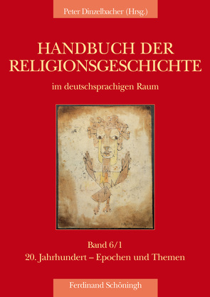 Handbuch der Religionsgeschichte im deutschsprachigen Raum von Auffarth,  Christoph, Bösch,  Frank, Bräunlein,  Peter J., Eitler,  Pascal, Gärtner,  Christel, Hannig,  Nicolai, Hölscher,  Lucian, Holzem,  Andreas, Jahn,  Sarah J., Jähnichen,  Traugott, Kleinert,  Markus, Krech,  Volkhard, Kuhlemann,  Frank-Michael, Lanwerd,  Susanne, Liedhegener,  Antonius, Mittmann,  Thomas, Mooser,  Josef, Sarx,  Tobias, Sawicki,  Diethard, Schlamelcher,  Jens, Schlette,  Magnus, Tezcan,  Levent, Ulbricht,  Justus H, Weichlein,  Siegfried, Weir,  Todd, Wilke,  Annette