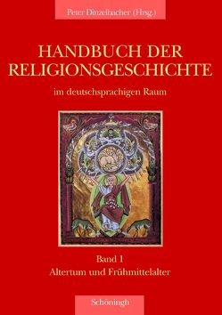 Handbuch der Religionsgeschichte im deutschsprachigen Raum von Dinzelbacher,  Peter, Heil,  Johannes, Heinz,  Werner, Maier,  Bernhard, Sonnabend,  Holger