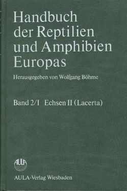 Handbuch der Reptilien und Amphibien Europas / Handbuch der Reptilien und Amphibien Europas von Bischoff,  Wolfgang, Böhme,  Wolfgang, Cheylan,  Marc, Darewskij,  Ilja