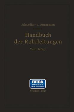 Handbuch der Rohrleitungen von Jürgensonn,  Helmut v., Schwedler,  Franz
