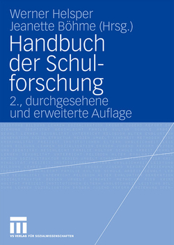 Handbuch der Schulforschung von Böhme,  Jeanette, Helsper,  Werner
