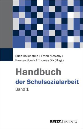Handbuch der Schulsozialarbeit von Hollenstein,  Erich, Nieslony,  Frank, Olk,  Thomas, Speck,  Karsten