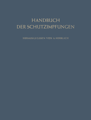Handbuch der Schutzimpfungen von Herrlich,  Albert