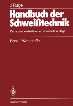 Handbuch der Schweißtechnik von Ruge,  Jürgen