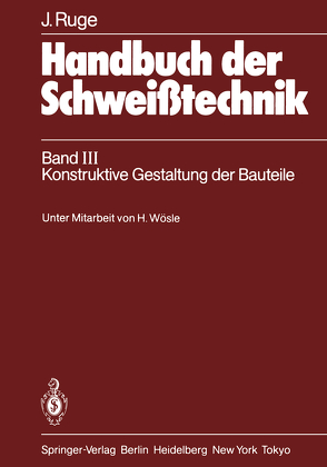 Handbuch der Schweißtechnik von Ruge,  Jürgen, Wösle,  H.