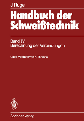 Handbuch der Schweißtechnik von Ruge,  Jürgen, Thomas,  Karl
