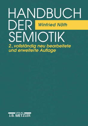 Handbuch der Semiotik von Nöth,  Winfried