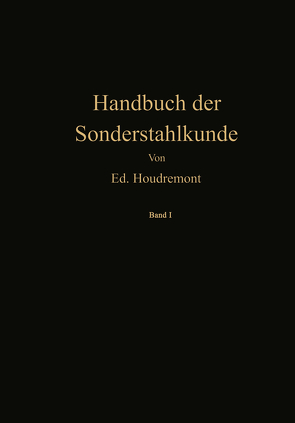 Handbuch der Sonderstahlkunde von Houdremont,  Eduard