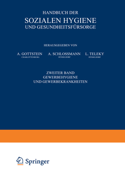 Handbuch der Sozialen Hygiene und Gesundheitsfürsorge von Gottstein,  A., Schlossmann,  A., Teleky,  L.