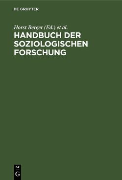Handbuch der soziologischen Forschung von Berger,  Horst, Ullmann,  Arndt, Wolf,  Herbert F.