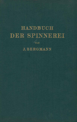 Handbuch der Spinnerei von Bergmann,  Josef, Lüdicke,  A.