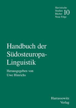 Handbuch der Südosteuropa-Linguistik von Büttner,  Uwe, Hinrichs,  Uwe