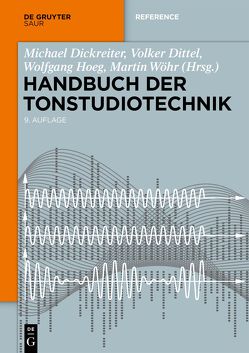 Handbuch der Tonstudiotechnik von Dickreiter,  Michael, Dittel †,  Volker, Hoeg,  Wolfgang, Wöhr,  Martin