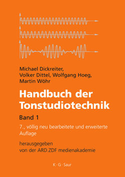 Handbuch der Tonstudiotechnik von Dickreiter,  Michael, Dittel,  Volker, Hoeg,  Wolfgang, Wöhr,  Martin
