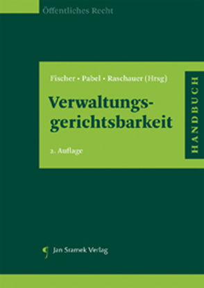 Handbuch der Verwaltungsgerichtsbarkeit von Fischer,  Johannes, Pabel,  Katharina, Raschauer,  Nicolas