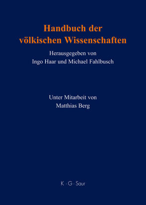 Handbuch der völkischen Wissenschaften von Berg,  Matthias, Fahlbusch,  Michael, Haar,  Ingo