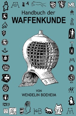 Handbuch der Waffenkunde von Boeheim,  Wendelin