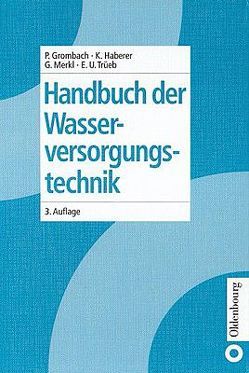 Handbuch der Wasserversorgungstechnik von Haberer,  Klaus, Merkl,  Gerhard, Trueb,  Ernst