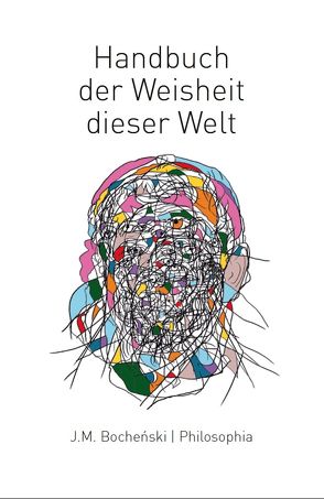 Handbuch der Weisheit dieser Welt von Bochenski,  Joseph M, Hamann,  Caroline, Hauptmeier,  Christina Marie, Tomaszewski,  Waldemar