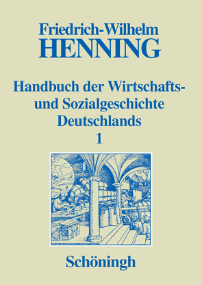 Handbuch der Wirtschafts- und Sozialgeschichte Deutschlands von Henning,  Friedrich-Wilhelm, Henning,  Hildburg