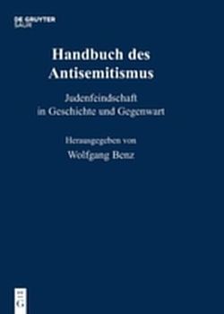 Handbuch des Antisemitismus / Handbuch des Antisemitismus Bd. 1-8 von Benz,  Wolfgang, Bergmann,  Werner, Kampling,  Rainer, Mihok,  Brigitte, Wetzel,  Juliane, Wyrwa,  Ulrich