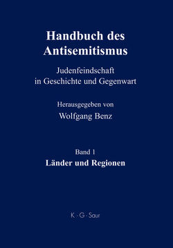 Handbuch des Antisemitismus / Länder und Regionen von Benz,  Wolfgang, Bergmann,  Werner, Kampling,  Rainer, Mihok,  Brigitte, Wetzel,  Juliane, Wyrwa,  Ulrich