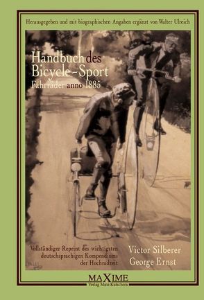 Handbuch des Bicycle-Sport von Ernst,  George, Silberer,  Victor, Ulreich,  Walter