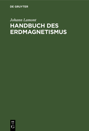 Handbuch des Erdmagnetismus von Lamont,  Johann