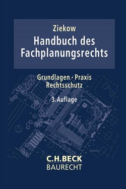 Handbuch des Fachplanungsrechts von Arps,  Henning, Beckedahl,  Hartmut, Böschen,  Heiko, Durner,  Wolfgang, Ewen,  Christoph, Fischer,  Hartmut, Frenz,  Walter, Geiger,  Andreas, Guckelberger,  Annette, Günther,  Ulrich, Hippler,  Jennifer, Isermann,  Ullrich, Krappel,  Thomas, Lattermann,  Eberhard, Linke,  Emil Hermann, Michler,  Hans-Peter, Sauthoff,  Michael, Schütz,  Peter, Schütze,  Christoph, Seegmüller,  Thomas, Siefer,  Thomas, Siegel,  Thorsten, Wysk,  Peter, Ziekow,  Jan