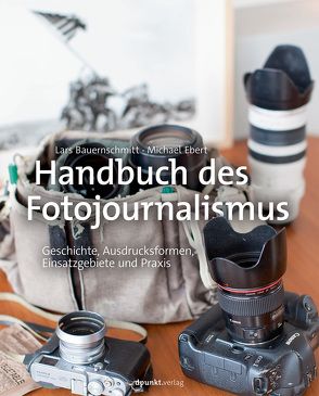 Handbuch des Fotojournalismus von Bauernschmitt,  Lars, Ebert,  Michael