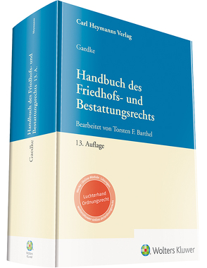 Handbuch des Friedhofs- und Bestattungsrecht von Barthel,  Torsten F, Gaedke,  Jürgen