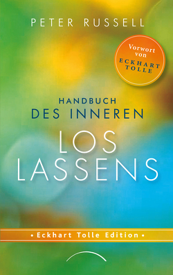 Handbuch des inneren Loslassens von Russell,  Peter, Weber,  Ute