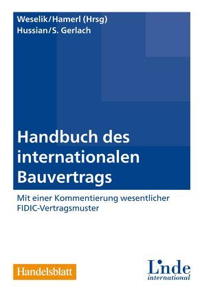 Handbuch des internationalen Bauvertrags von Hamerl,  Thomas, Weselik,  Nikolaus