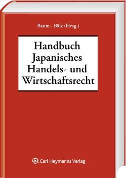Handbuch des Japanischen Handels- und Wirtschaftsrechts von Baum,  Harald