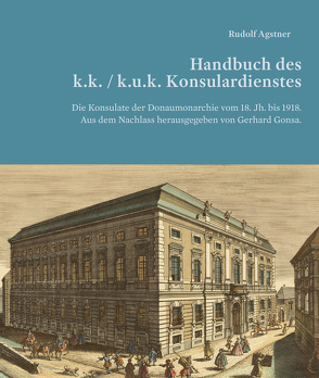Handbuch des k. (u.) k. Konsulardienstes von Agstner,  Rudolf