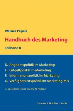 Handbuch des Marketing, Teilband II. von Pepels,  Werner
