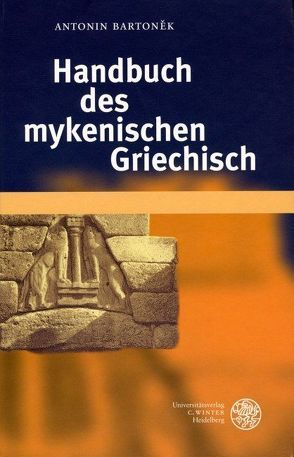 Handbuch des mykenischen Griechisch von Bartonèk,  Antonin