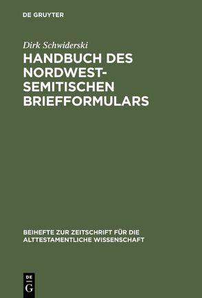 Handbuch des nordwestsemitischen Briefformulars von Schwiderski,  Dirk