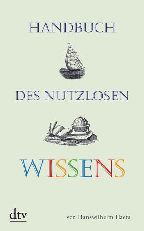 Handbuch des nutzlosen Wissens von Haefs,  Hanswilhelm