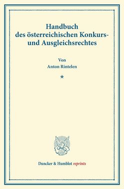 Handbuch des österreichischen Konkurs- und Ausgleichsrechtes. von Rintelen,  Anton