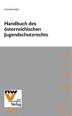Handbuch des österreichischen Jugendschutzrechts von Sommerauer,  Beatrice