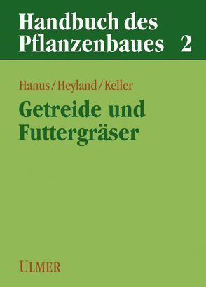 Handbuch des Pflanzenbaues von Hanus,  Herbert, Heyland,  Klaus U, Keller,  Ernst R