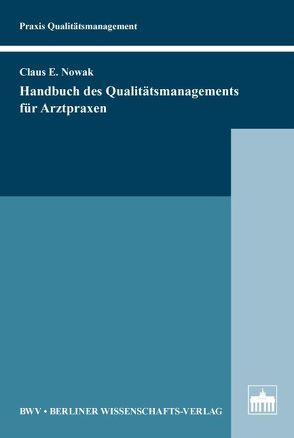 Handbuch des Qualitätsmanagements für Arztpraxen von Jamin,  Klaus W., Nowak,  Claus E.