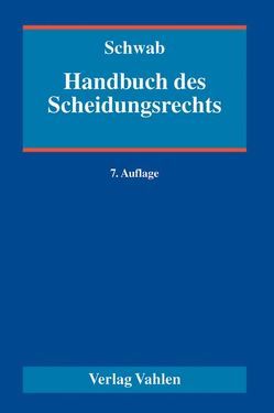 Handbuch des Scheidungsrechts von Borth,  Helmut, Hahne,  Meo-Micaela, Holzwarth,  Andreas, Motzer,  Stefan, Schwab,  Dieter, Streicher,  Martin