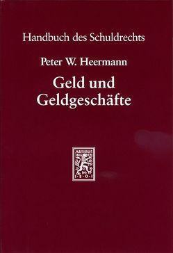 Geld und Geldgeschäfte von Heermann,  Peter W.