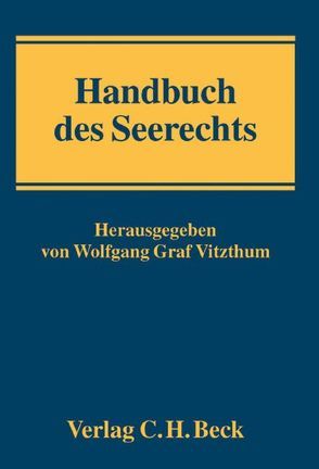 Handbuch des Seerechts von Hafner,  Gerhard, Heintschel von Heinegg,  Wolff, Lagoni,  Rainer, Proelß,  Alexander, Vitzthum,  Wolfgang Graf, Wolfrum,  Rüdiger